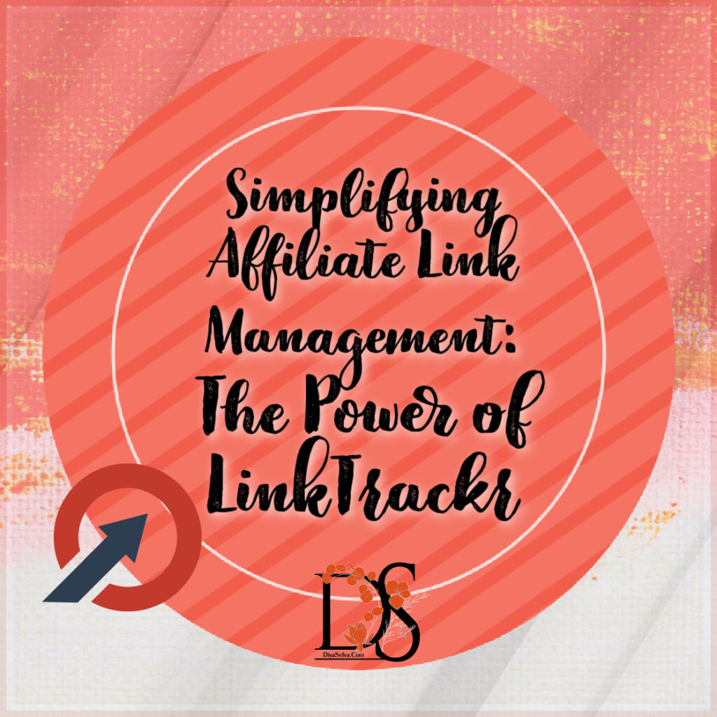 Simplifying Affiliate Link Management: The Power of LinkTrackr